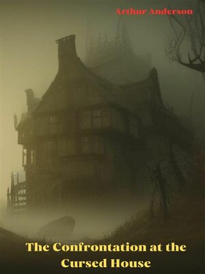 cover image of The Confrontation at the Cursed House